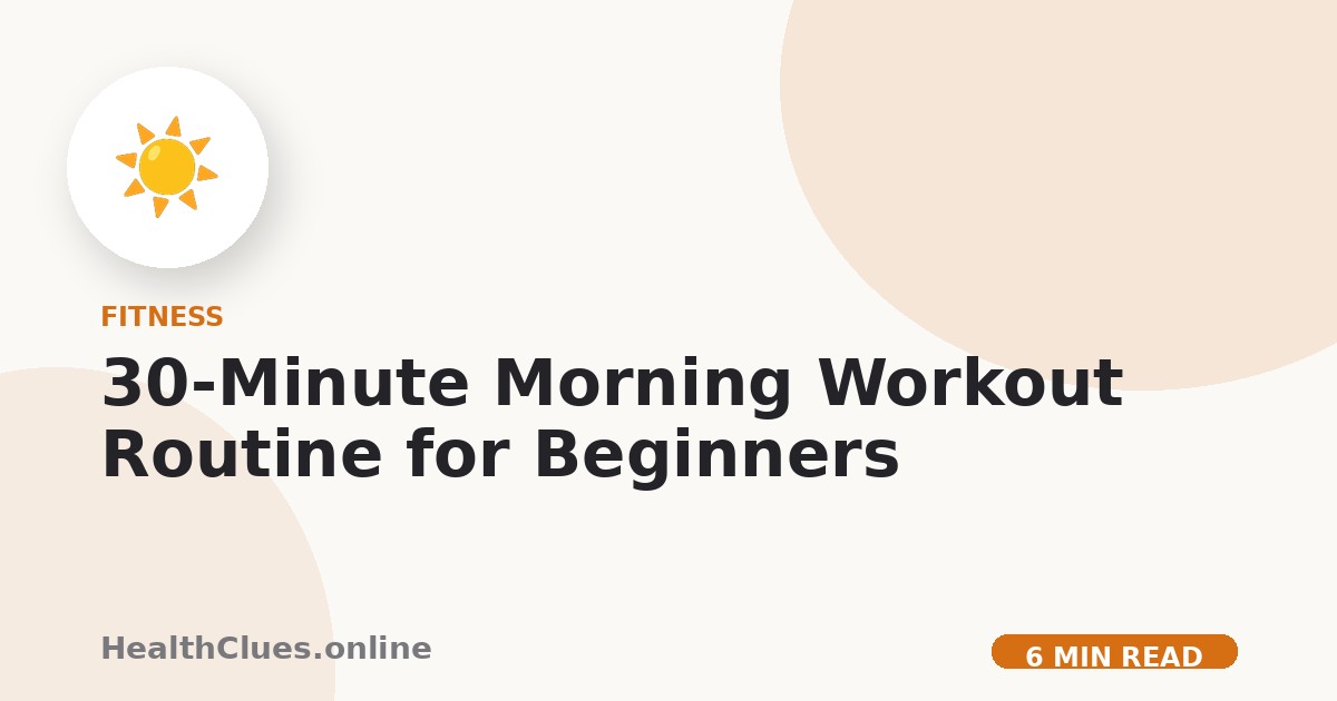30-Minute Morning Workout Routine for Beginners