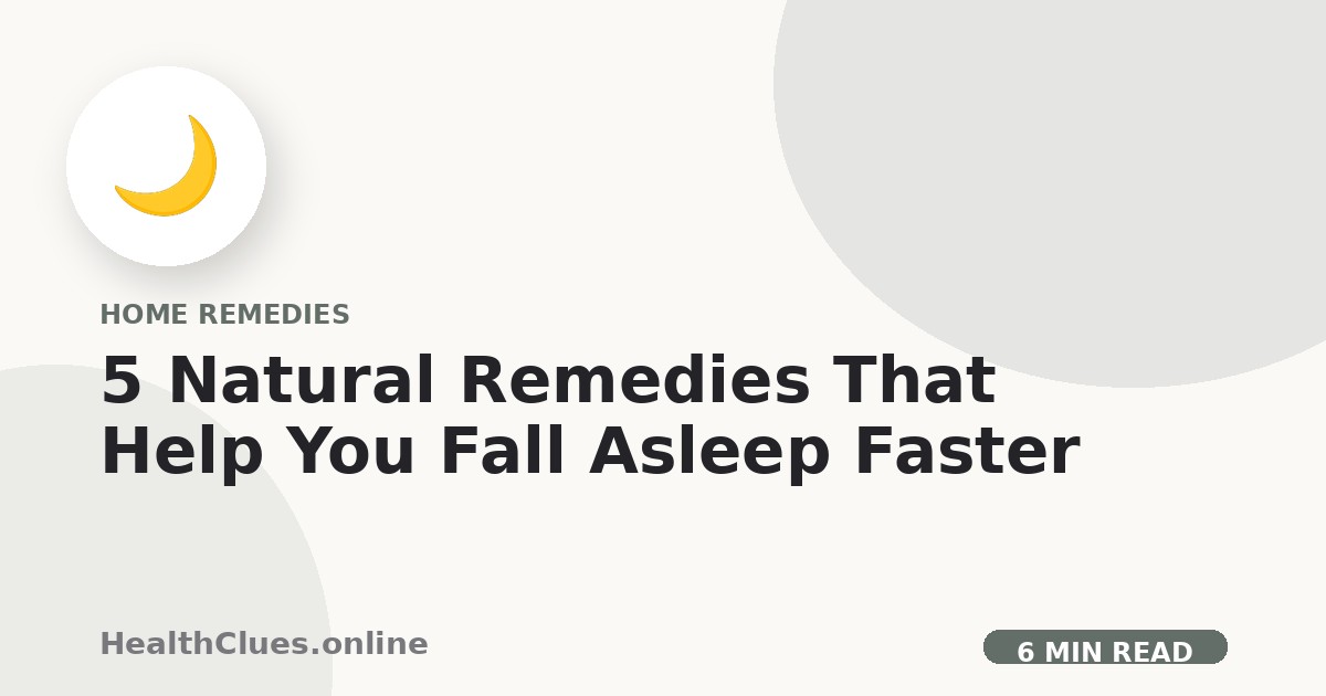 5 Natural Remedies That Help You Fall Asleep Faster
