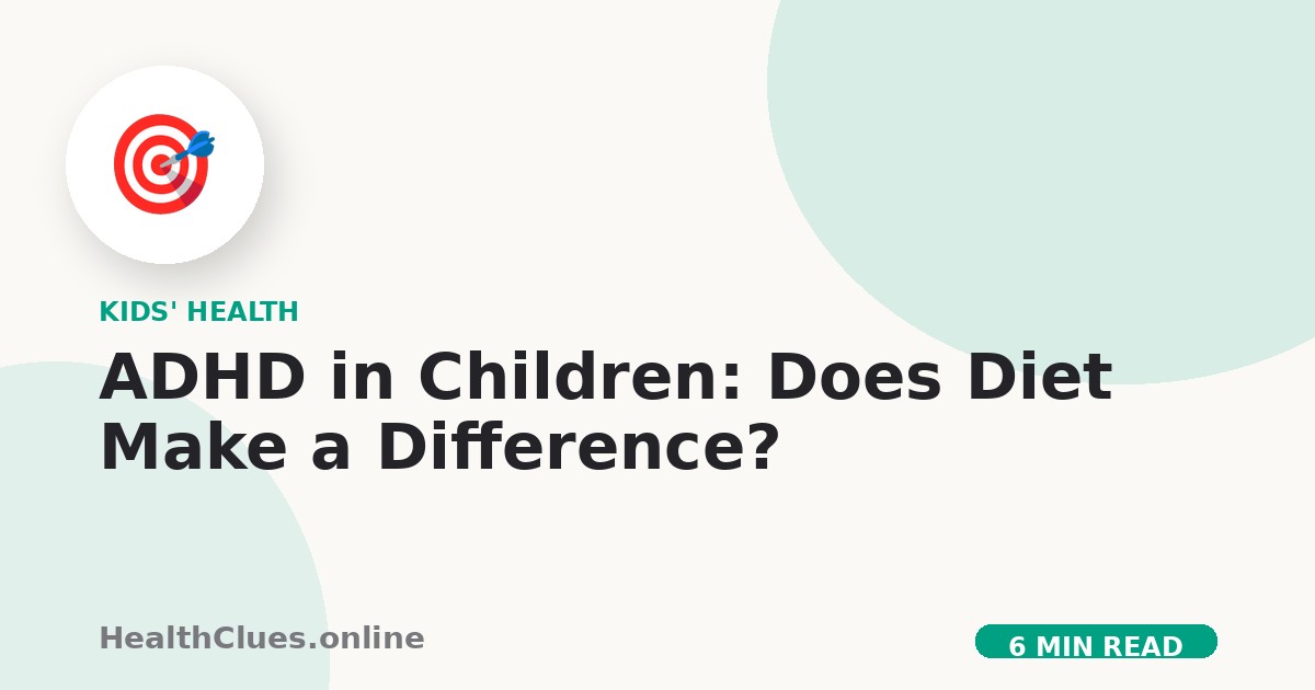 ADHD in Children: Does Diet Make a Difference?