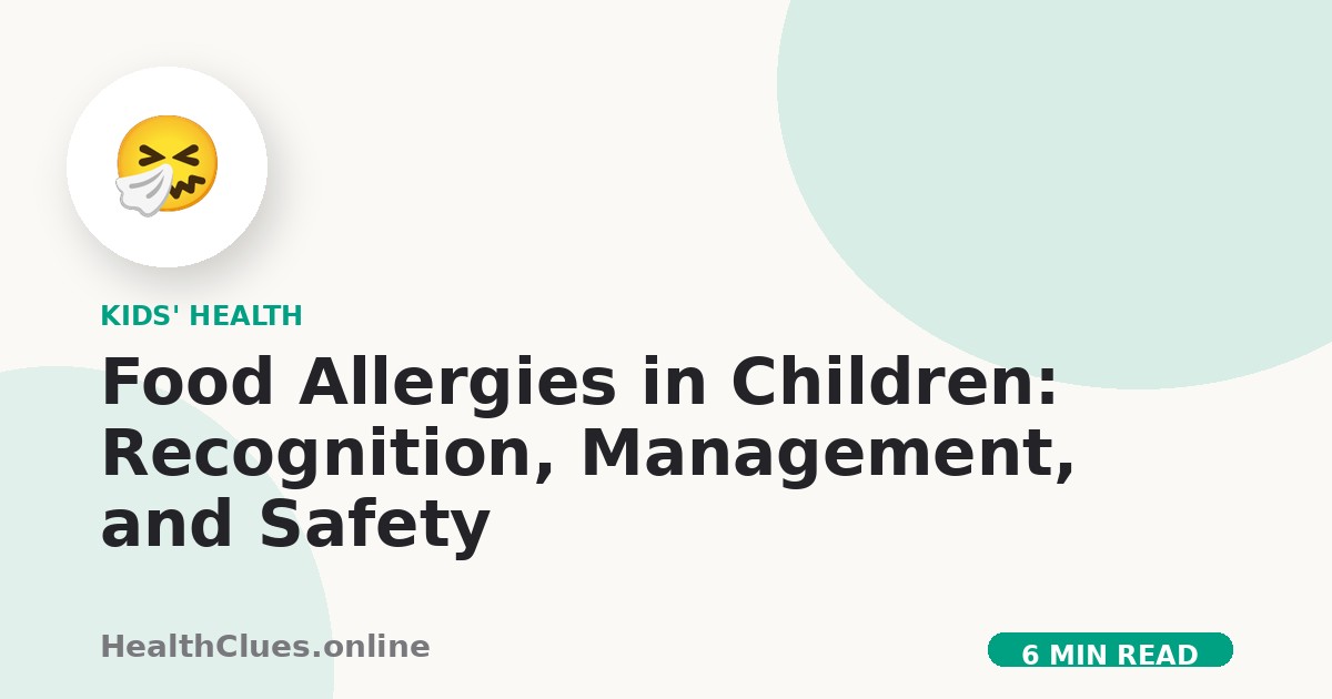 Food Allergies in Children: Recognition, Management, and Safety