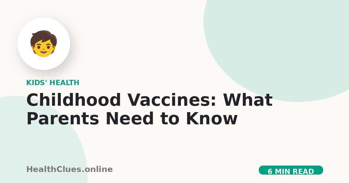 Childhood Vaccines: What Parents Need to Know
