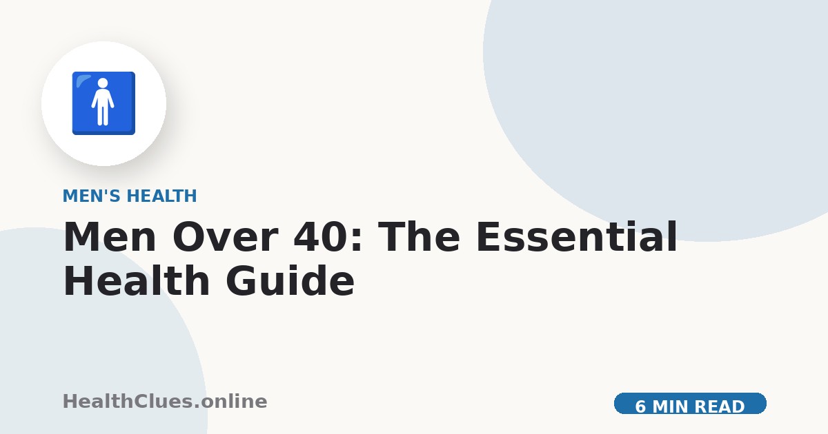 Men Over 40: The Essential Health Guide