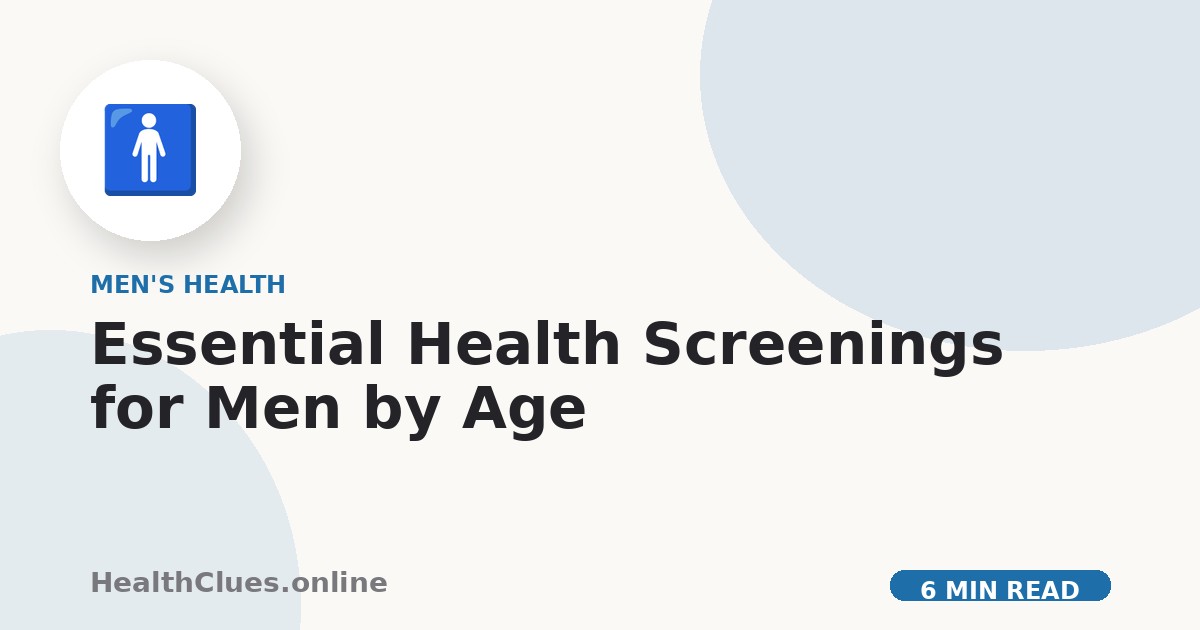 Essential Health Screenings for Men by Age