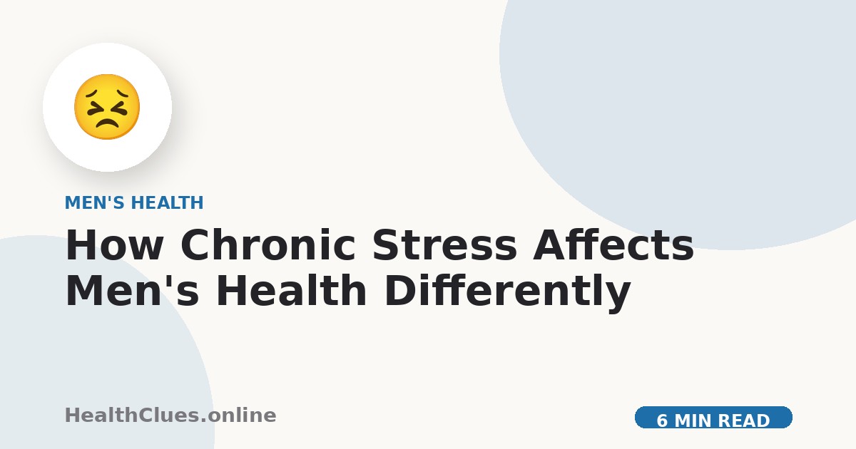 How Chronic Stress Affects Men's Health Differently