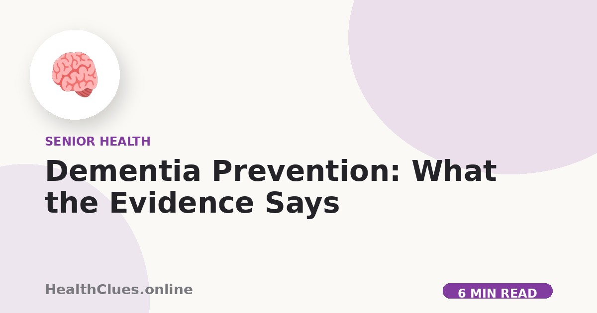 Dementia Prevention: What the Evidence Says