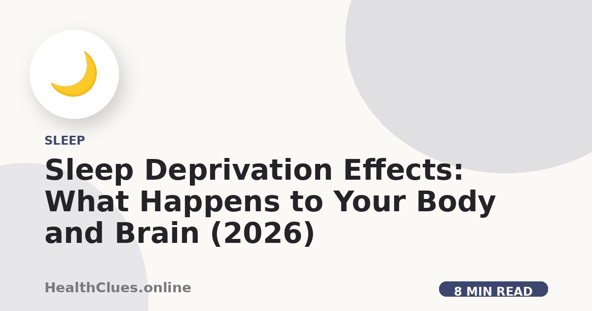 Sleep Deprivation Effects: What Happens to Your Body and Brain (2026)