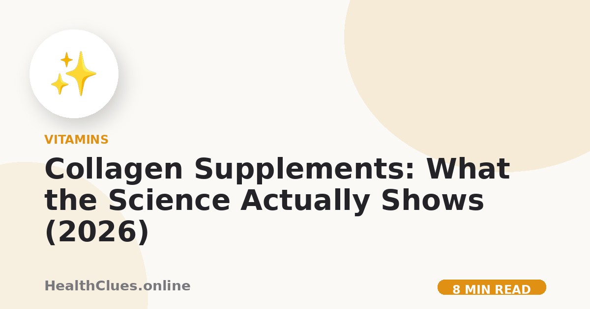 Collagen Supplements: What the Science Actually Shows (2026)