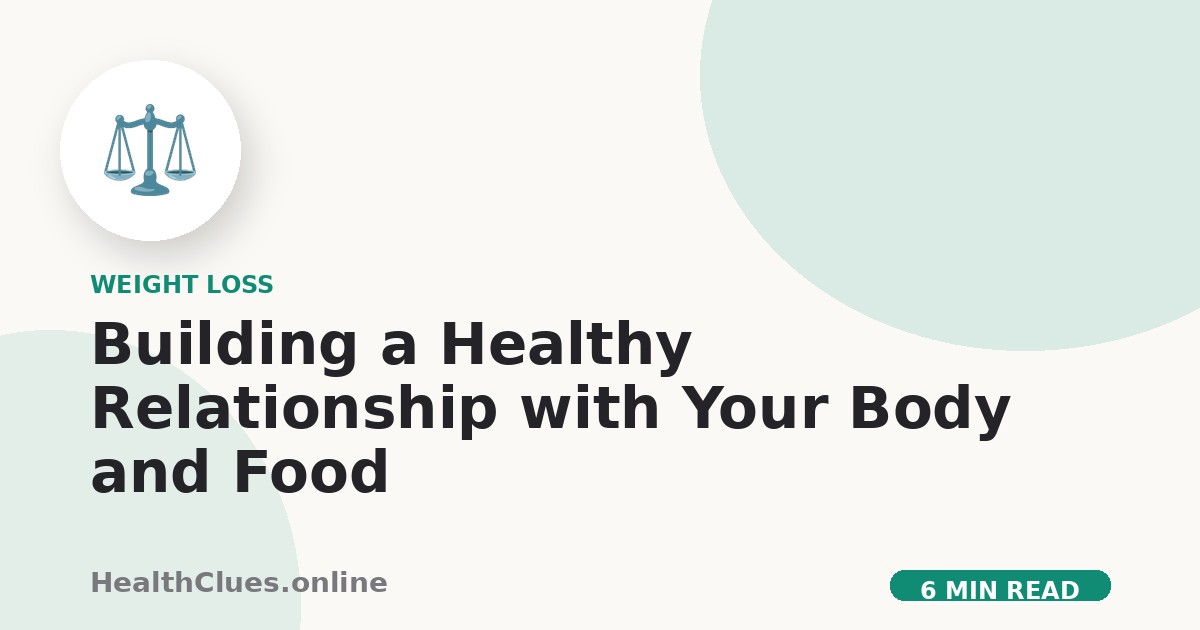 Building a Healthy Relationship with Your Body and Food