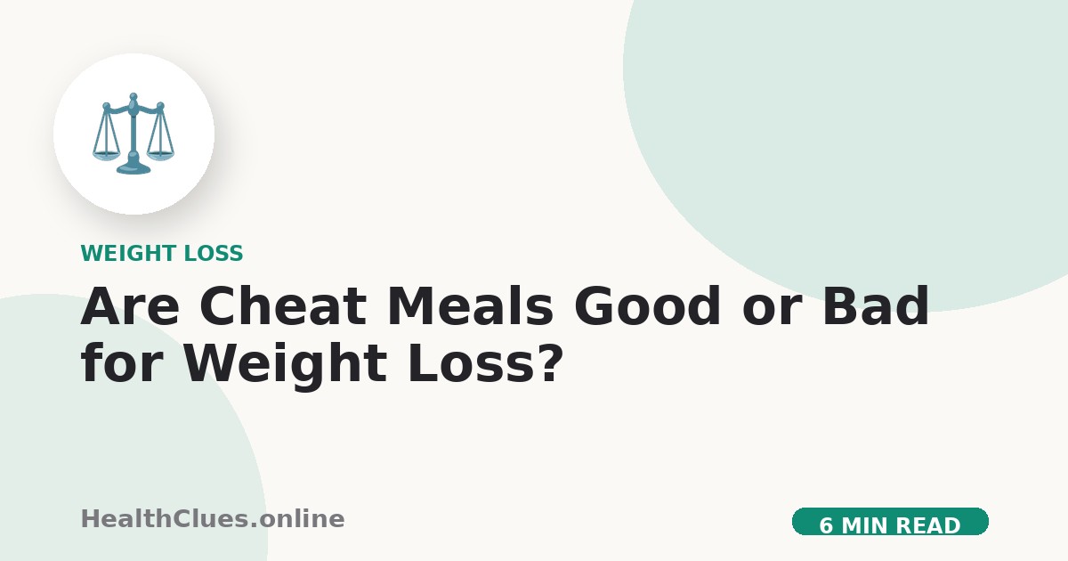 Are Cheat Meals Good or Bad for Weight Loss?