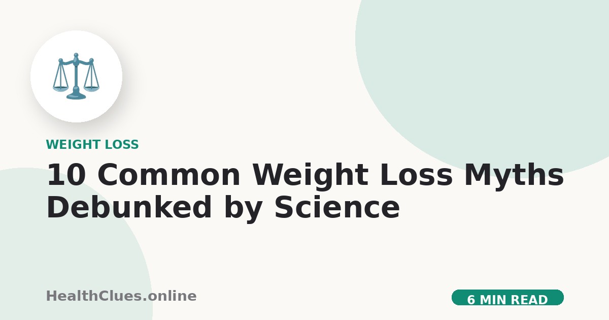10 Common Weight Loss Myths Debunked by Science