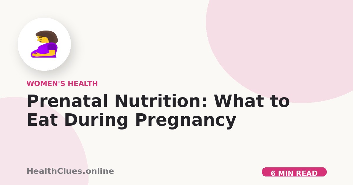 Prenatal Nutrition: What to Eat During Pregnancy